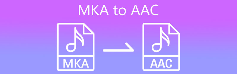 MKA in AAC