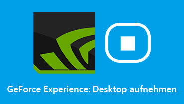 GeForce Experience: Desktop aufnehmen - So geht's leicht