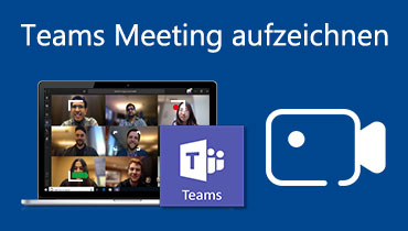 Microsoft Teams Meeting aufzeichnen