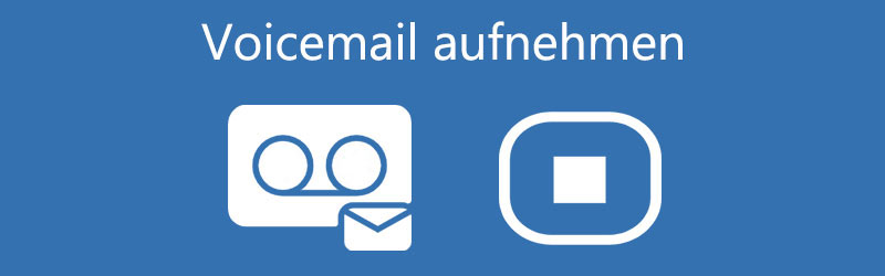 Voicemail aufnehmen