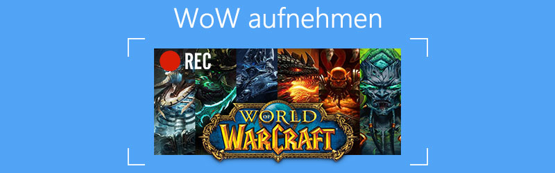 WoW aufnehmen