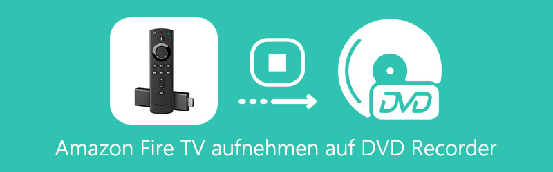 
Amazon Fire TV aufnehmen auf DVD Recorder